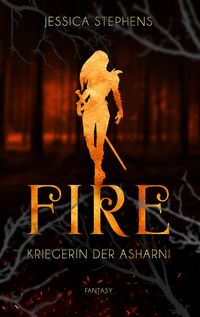 Bild vom Artikel Fire - Kriegerin der Asharni vom Autor Jessica Stephens