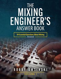 Produktbild: The Mixing Engineer's Answer Book