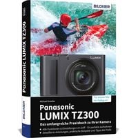 Produktbild: Panasonic LUMIX TZ300 - Das umfangreiche Praxisbuch zu Ihrer Kamera