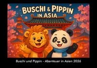 Produktbild: Buschi und Pippin - Abenteuer in Asien 2026 Fotokalender DIN A3