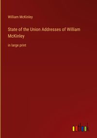 Produktbild: State of the Union Addresses of William McKinley