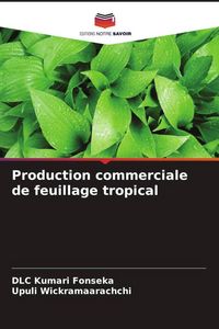 Produktbild: Production commerciale de feuillage tropical