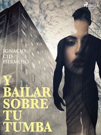 Produktbild: Y bailar sobre tu tumba