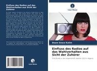 Produktbild: Einfluss des Radios auf das Wahlverhalten aus Sicht der Zuh&ouml;rer
