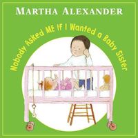 Produktbild: Nobody Asked Me If I Wanted a Baby Sister