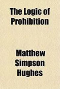 Produktbild: The Logic of Prohibition