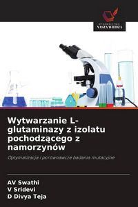 Produktbild: Wytwarzanie L-glutaminazy z izolatu pochodz&iquest;cego z namorzyn&oacute;w