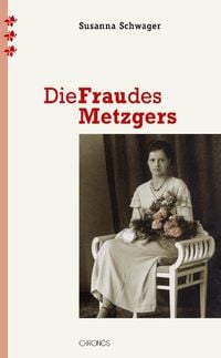 Bild vom Artikel Die Frau des Metzgers vom Autor Susanna Schwager