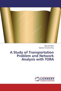 Produktbild: A Study of Transportation Problem and Network Analysis with TORA