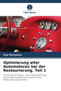 Produktbild: Optimierung alter Automotoren bei der Restaurierung. Teil 1