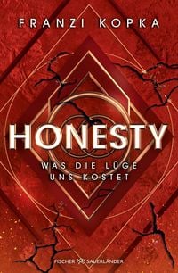 Produktbild Honesty. Was die L&uuml;ge uns kostet