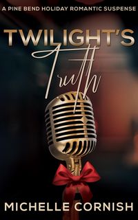 Produktbild: Twilight's Truth (Pine Bend, #3)