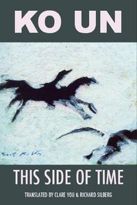 Produktbild: This Side of Time: Poems by Ko Un