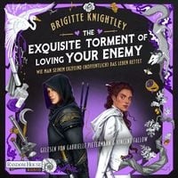 Produktbild: The Exquisite Torment of Loving Your Enemy - Wie man seinem Erzfeind (hoffentlich) das Leben rettet