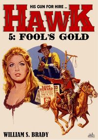 Produktbild: Hawk 05: Fool's Gold (A Jared Hawk Western)