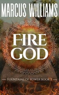 Produktbild: Fire God (Fountains of Power, #3)