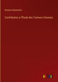 Produktbild: Contribution a l'&Eacute;tude des Tumeurs Osseues