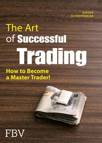 Bild vom Artikel The Art of Successful Trading vom Autor Birger Schäfermeier
