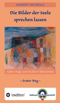 Produktbild: Sieben Wege zum kreativen &Auml;lterwerden 1