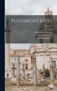 Produktbild: Plutarch's Lives; Volume 3