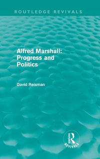 Produktbild: Alfred Marshall: Progress and Politics (Routledge Revivals)