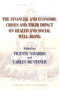 Produktbild: Navarro, V: The Financial and Economic Crises and Their Impa