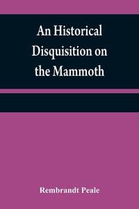Produktbild: An historical disquisition on the mammoth
