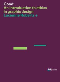 Produktbild: Good: An Introduction to Ethics in Graphic Design
