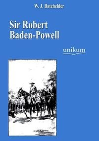 Produktbild: Batchelder, W: Sir Robert Baden-Powell