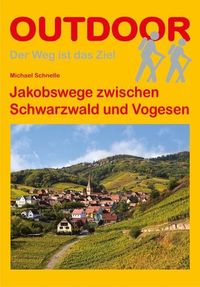 Bild vom Artikel Jakobswege zwischen Schwarzwald und Vogesen vom Autor Michael Schnelle