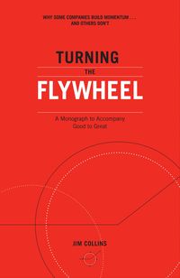 Bild vom Artikel Turning the Flywheel vom Autor Jim Collins