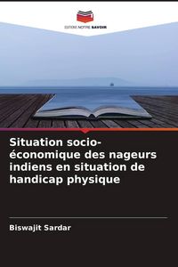 Produktbild: Situation socio-&eacute;conomique des nageurs indiens en situation de handicap physique