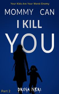 Produktbild: Mommy Can I Kill You (Killing Children, #2)