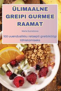 Produktbild: &Uuml;limaalne Greipi Gurmee Raamat