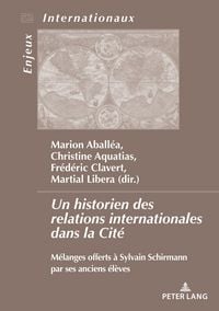 Produktbild: Un historien des relations internationales dans la Cité