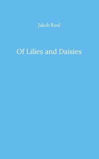 Produktbild: Of Lilies and Daisies