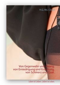 Produktbild: Von Gegenwehr und Zwang, von Erniedrigung und Erziehung, von Schmerz und Qual.