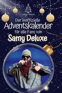 Produktbild: Der inoffizielle Adventskalender für alle Fans von Samy Deluxe