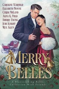 Produktbild: Merry Belles, A Bluestocking Belles Collection With Friends