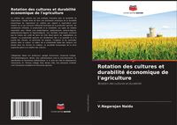 Produktbild: Rotation des cultures et durabilit&eacute; &eacute;conomique de l'agriculture