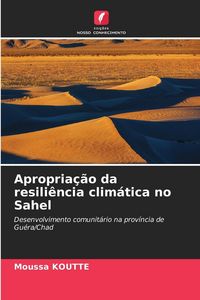 Produktbild: Apropria&ccedil;&atilde;o da resili&ecirc;ncia clim&aacute;tica no Sahel