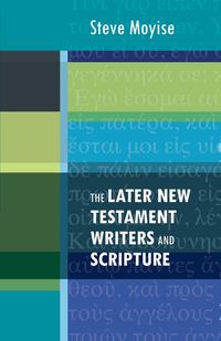 Produktbild: The Later New Testament Writers and Scripture
