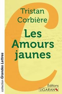 Produktbild: Les Amours jaunes (grands caractères)