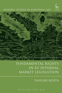 Produktbild: Fundamental Rights in EU Internal Market Legislation