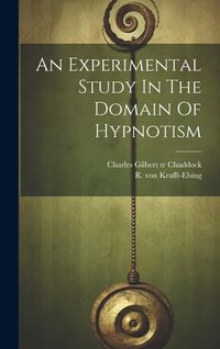 Produktbild: An Experimental Study In The Domain Of Hypnotism