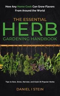 Produktbild: The Essential Herb Gardening Handbook