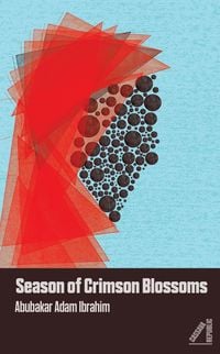 Bild vom Artikel Season of Crimson Blossoms vom Autor Abubakar Adam Ibrahim