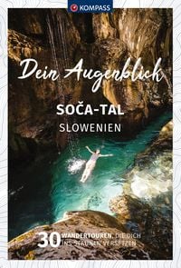Produktbild: KOMPASS Dein Augenblick Soca Tal - Slowenien