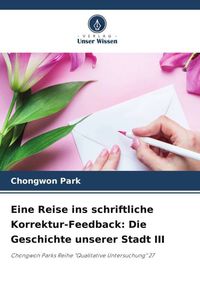 Produktbild: Eine Reise ins schriftliche Korrektur-Feedback: Die Geschichte unserer Stadt III