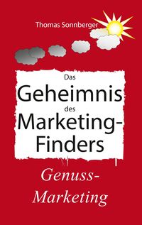 Bild vom Artikel Das Geheimnis des Marketing-Finders vom Autor Thomas Sonnberger